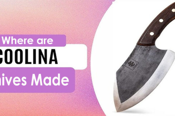 Where are Coolina Knives Made